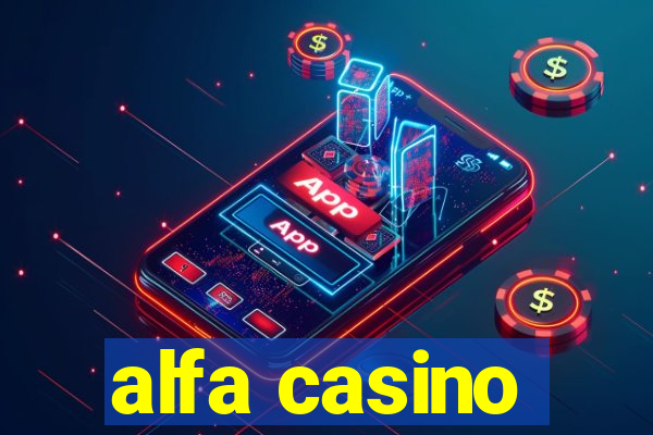 alfa casino