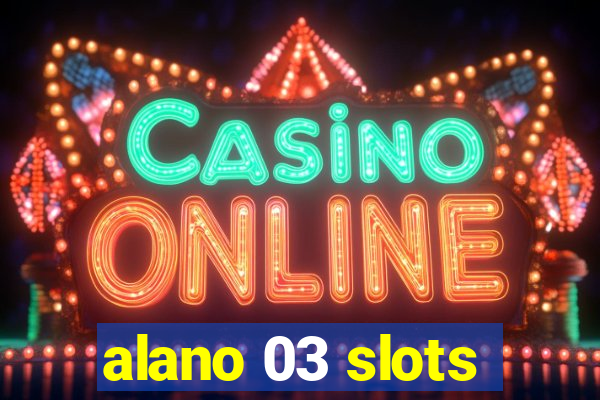 alano 03 slots