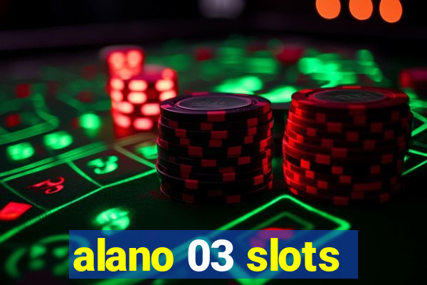 alano 03 slots