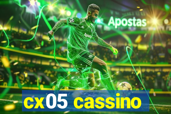 cx05 cassino