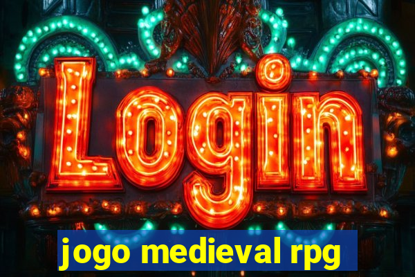 jogo medieval rpg