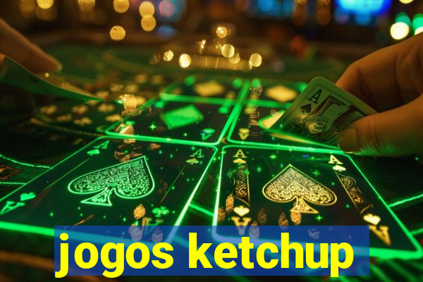 jogos ketchup