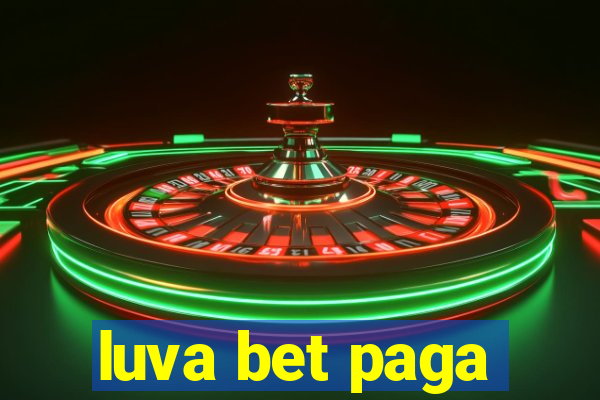 luva bet paga