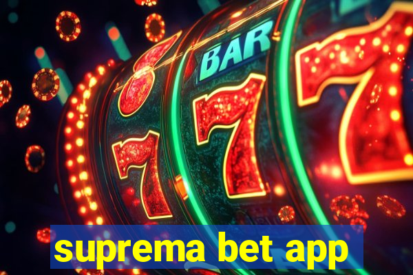 suprema bet app