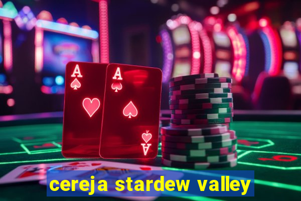 cereja stardew valley