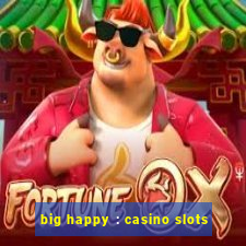 big happy : casino slots