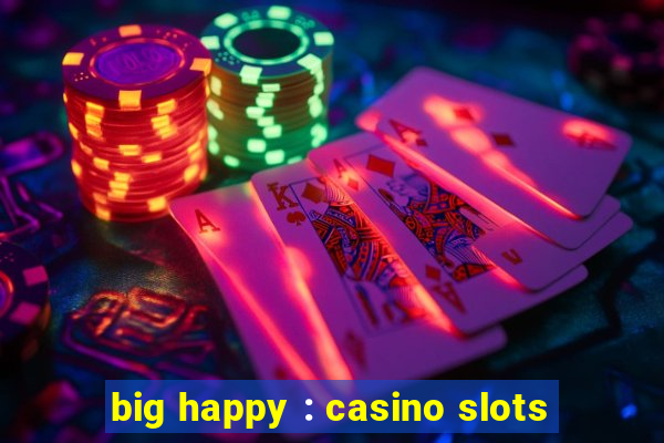 big happy : casino slots