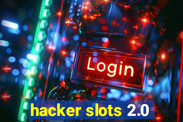 hacker slots 2.0