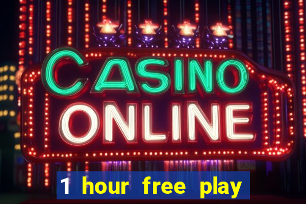 1 hour free play no deposit casino