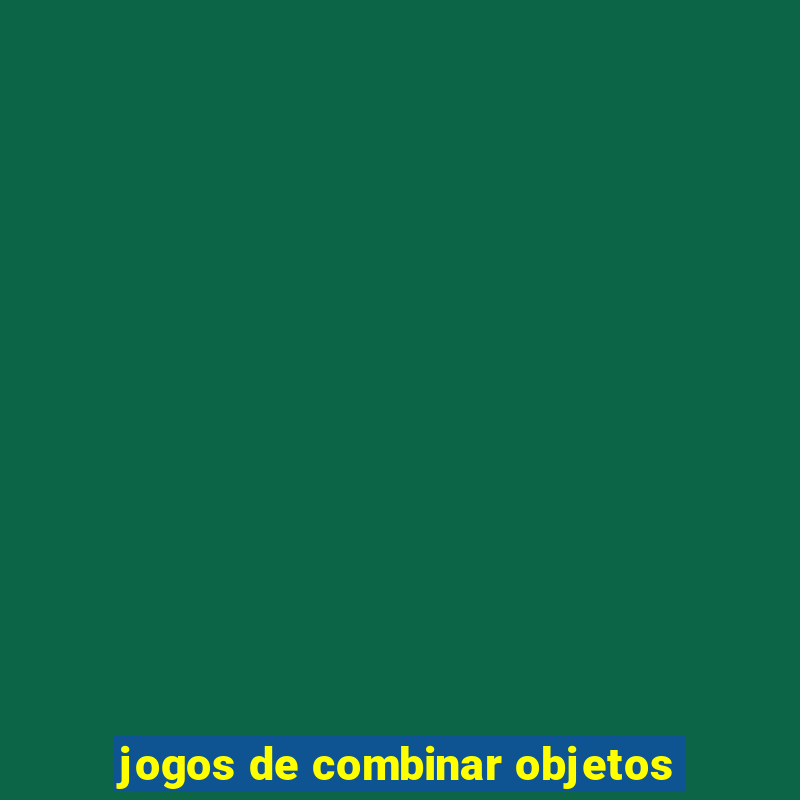 jogos de combinar objetos