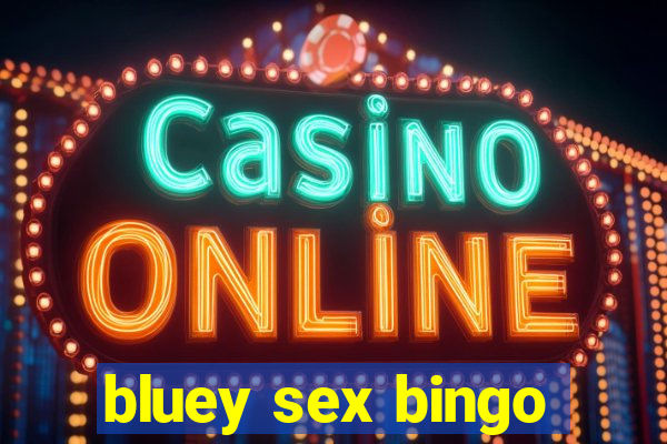 bluey sex bingo