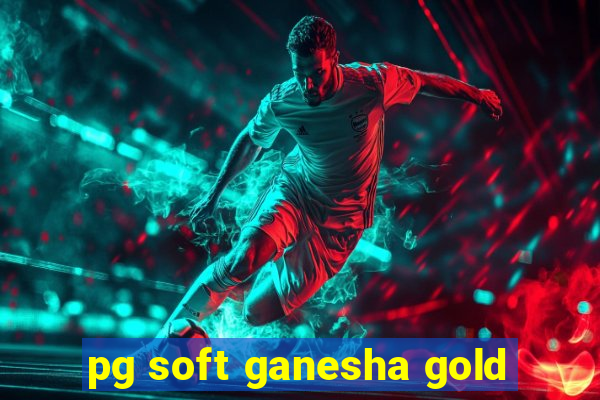 pg soft ganesha gold