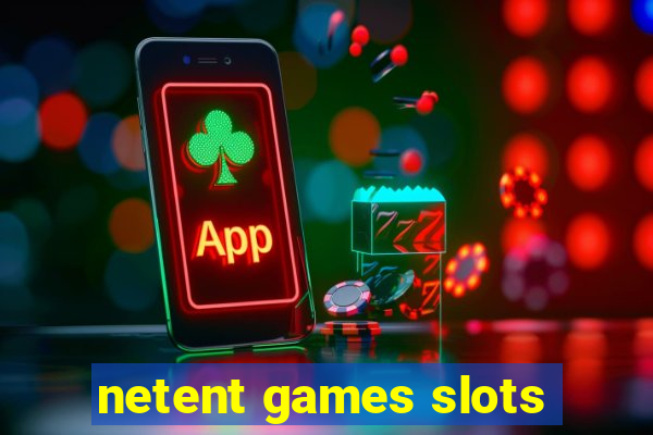 netent games slots