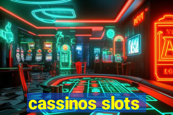 cassinos slots