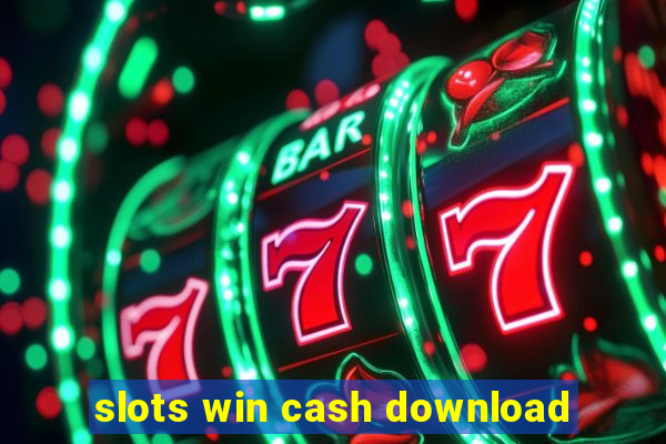 slots win cash download