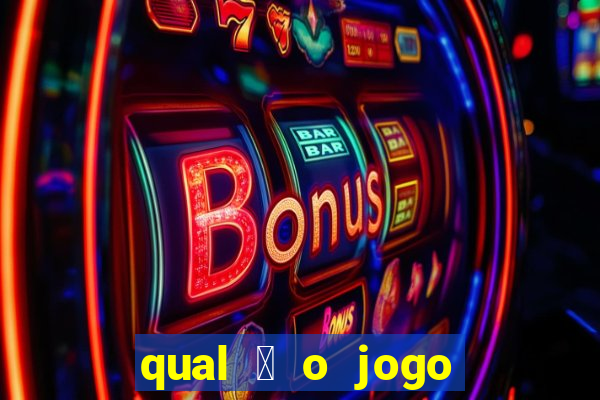 qual 茅 o jogo do tigre que ganha dinheiro