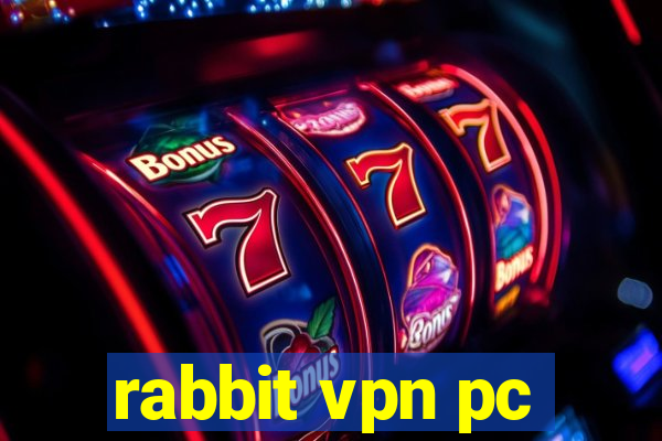 rabbit vpn pc