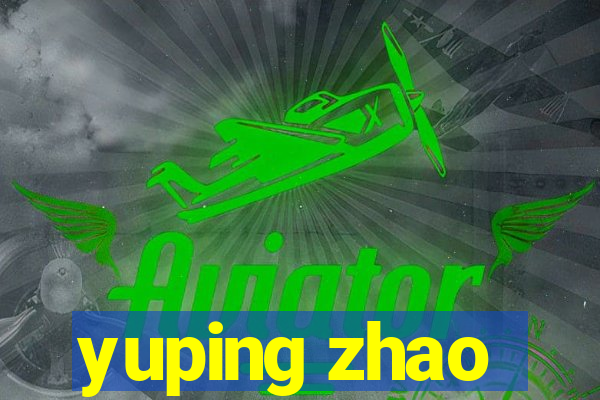 yuping zhao