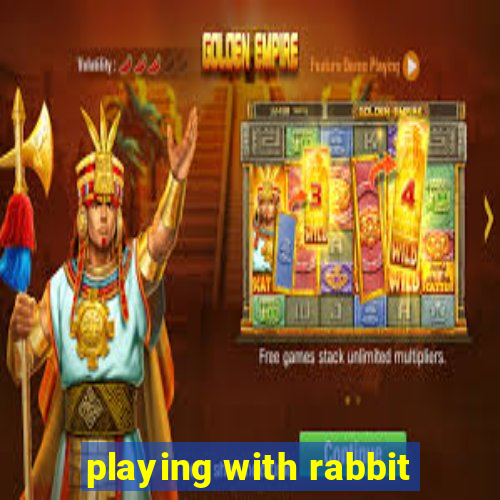 playing with rabbit