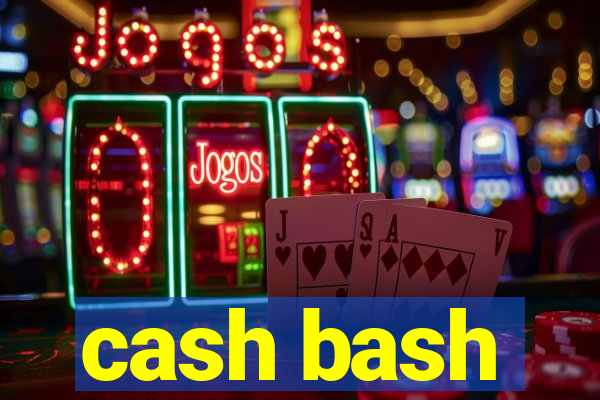 cash bash