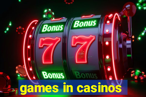 games in casinos