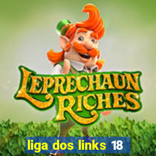 liga dos links 18