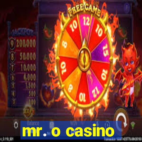 mr. o casino