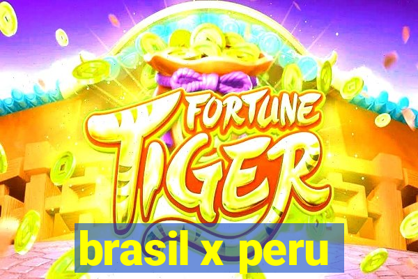 brasil x peru