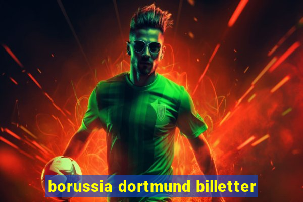 borussia dortmund billetter