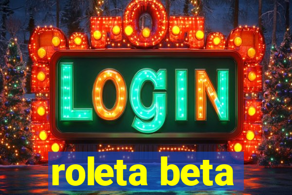 roleta beta