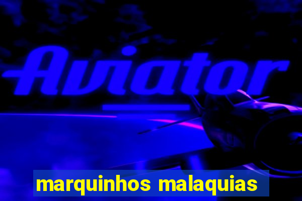 marquinhos malaquias