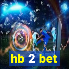 hb 2 bet