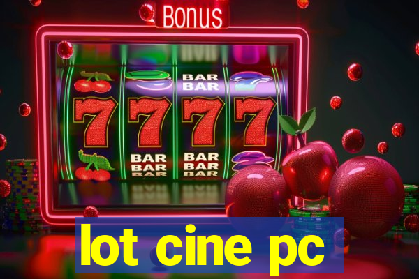 lot cine pc