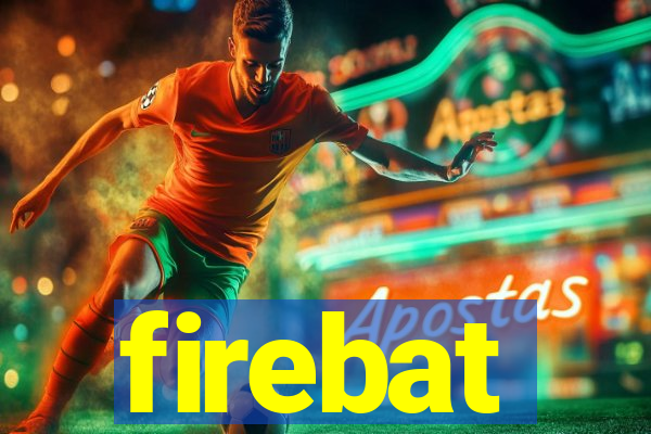 firebat