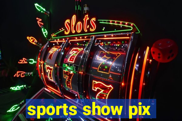 sports show pix