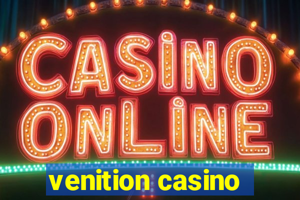 venition casino