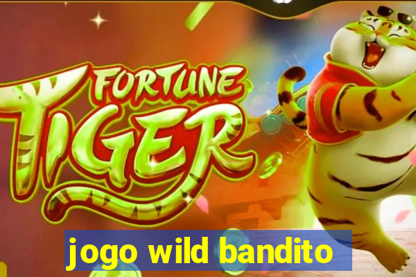 jogo wild bandito