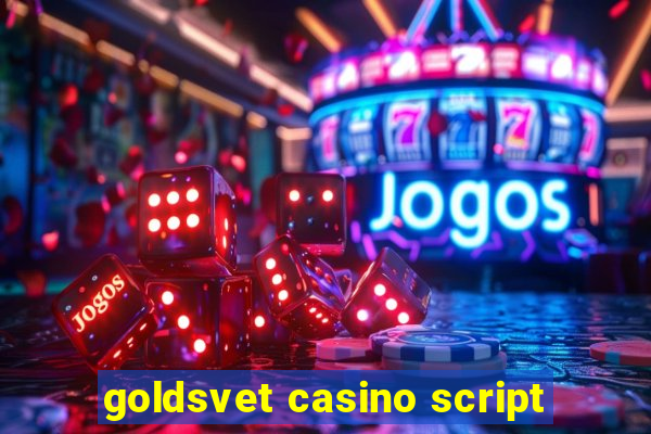 goldsvet casino script