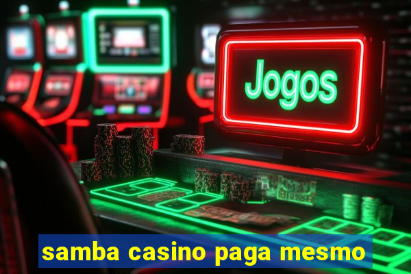 samba casino paga mesmo