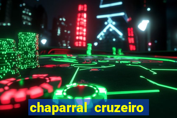 chaparral cruzeiro do oeste