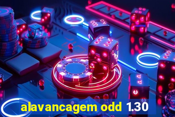 alavancagem odd 1.30