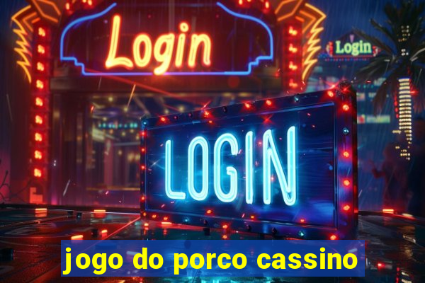 jogo do porco cassino