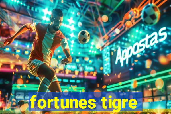 fortunes tigre