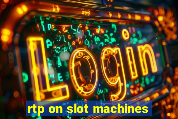 rtp on slot machines