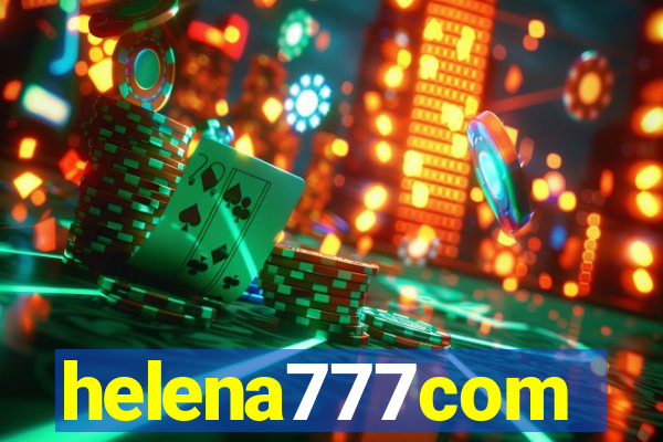 helena777com