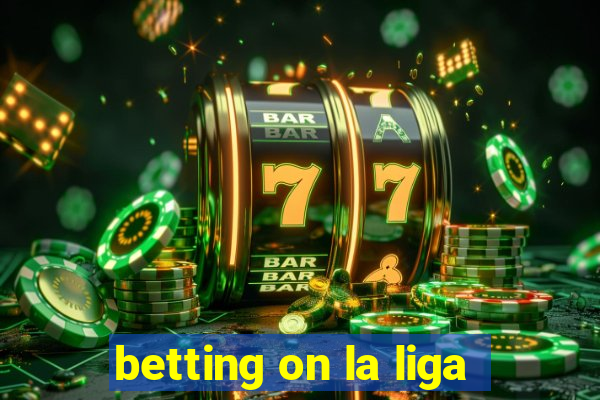 betting on la liga