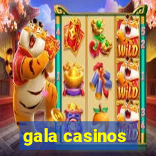 gala casinos