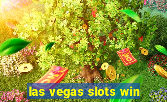 las vegas slots win