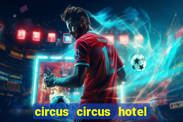 circus circus hotel casino & theme park