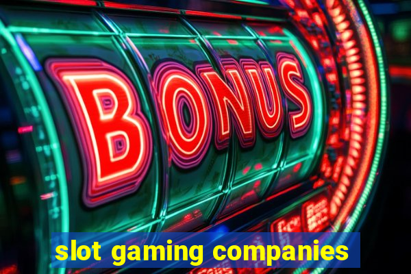 slot gaming companies